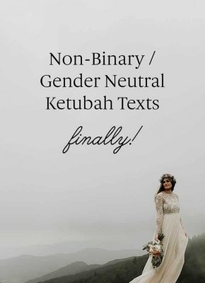 non-binary ketubah text gender-neutral ketubah text